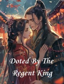 Doted By The Regent King