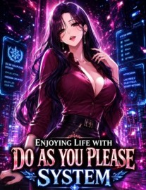 Enjoying Life With Do As You Please System