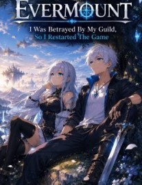 Evermount: I Was Betrayed By My Guild, So I Restarted The Game