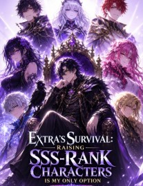 Extra's Survival: Raising SSS-Rank Characters Is My Only Option