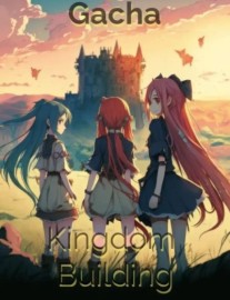 Gacha Kingdom Building