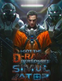 Global Survival: I Got the D-Rank Personnel Simulator