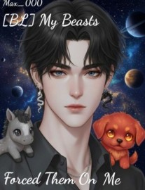 My Beasts Forced Them On Me