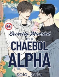 Secretly Married to a Chaebol Alpha