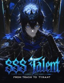 SSS Talent: From Trash to Tyrant