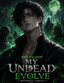 SSS Talent: My Undead Evolve Without Limits