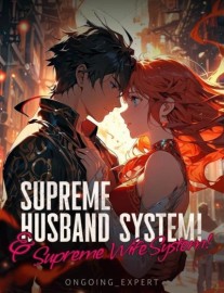 Supreme Husband System! &amp; Supreme Wife System!