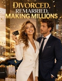 Thanks to My Tycoon System, Divorced, Remarried, and Making Millions
