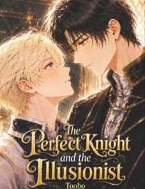 The Perfect Knight and the Illusionist (BL)