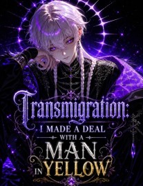 Transmigration: I Made A Deal With A Man in Yellow
